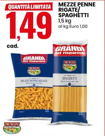 Eurospin TRE MULINI MEZZE PENNE RIGATE/ SPAGHETTI 1,5 kg offerta