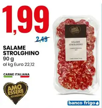 AMO ESSERE eccellente SALAME STROLGHINO 90 g