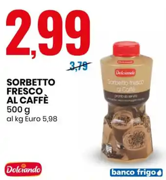 Eurospin Dolciando SORBETTO FRESCO AL CAFFÈ 500 g offerta