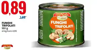 Eurospin Delizie del Sole FUNGHI TRIFOLATI 180 g offerta