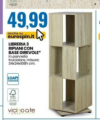 Eurospin Libreria 3 Ripiani Con Base Girevole offerta