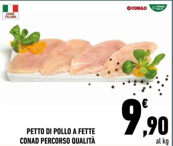 Conad PETTO DI POLLO A FETTE CONAD PERCORSO QUALITÀ offerta