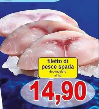 Gros Filetto Di Pesce Spada offerta