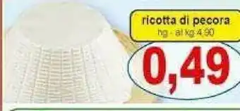 Gros Ricotta Di Pecora offerta