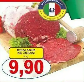 Gros Fettine Scelte B/a Vitellone offerta