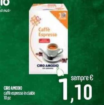 Ciro Amodio CIRO AMODIO caffè espresso in cialde 10 pz offerta