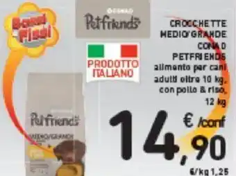 Conad CROCCHETTE MEDIO GRANDE CONAD PETFRIENDS 12 kg offerta