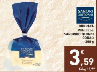 Conad BURRATA PUGLIESE SAPORI&DINTORNI CONAD 300 g offerta