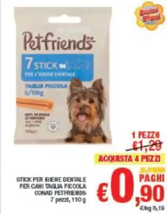 Conad STICK PER IGIENE DENTALE PER CANI TAGLIA PICCOLA CONAD PET FRIENDS 7 pozd, 110g offerta