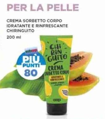 Coop CREMA SORBETTO CORPO IDRATANTE E RINFRESCANTE CHIRINGUITO 200 ML offerta