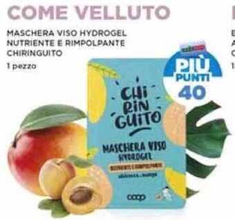 Coop MASCHERA VISO HYDROGEL NUTRIENTE E RIMPOLPANTE CHIRINGUITO 1 pezzo offerta