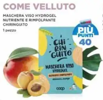 Coop MASCHERA VISO HYDROGEL NUTRIENTE E RIMPOLPANTE CHIRINGUITO 1 pezzo offerta