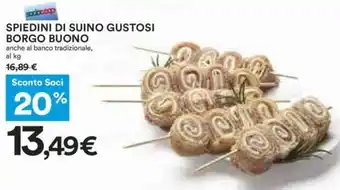 Coop SPIEDINI DI SUINO GUSTOSI BORGO BUONO offerta