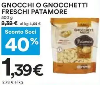 Coop GNOCCHI O GNOCCHETTI FRESCHI PATAMORE 500 g offerta