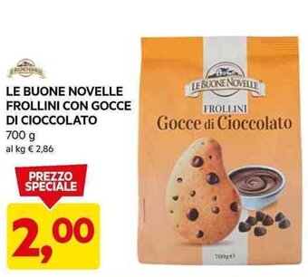 DPiù LE BUONE NOVELLE FROLLINI CON GOCCE DI CIOCCOLATO 700 g offerta