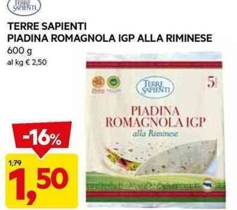 DPiù TERRE SAPIENTI PIADINA ROMAGNOLA IGP ALLA RIMINESE 600 g offerta