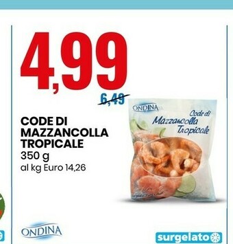 Eurospin Ondina - Code Di Mazzancolla Tropicale 350 G(ml) offerta