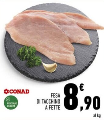 Conad FESA DI TACCHINO A FETTE offerta