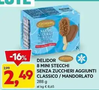 DPiù DELIDOR 8 MINI STECCHI SENZA ZUCCHERI AGGIUNTI 49 CLASSICO / MANDORLATO 288 g offerta