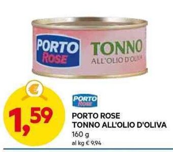 DPiù PORTO ROSE TONNO ALL'OLIO D'OLIVA 160 g offerta