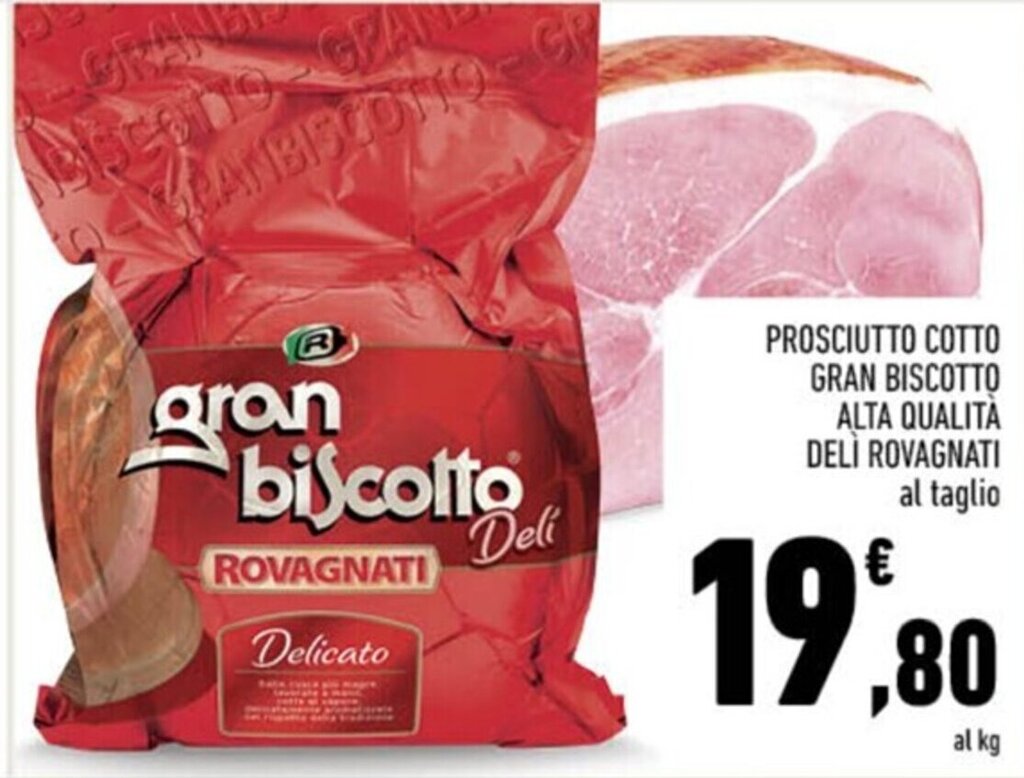 PROSCIUTTO COTTO GRAN BISCOTTO ALTA QUALITA DELI ROVAGNATI offerta di Conad