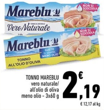 Conad TONNO MAREBLU vero naturale/ all'olio di oliva meno olio - 3x60 g offerta