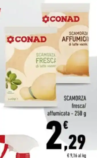 Conad SCAMORZA fresca/ affumicata - 250 g offerta