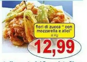 Gros Fiori Di Zucca Con Mozzarella E Alici offerta