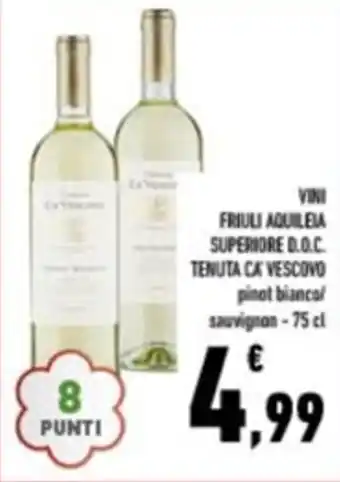 VINI FRIULI AQUILEIA SUPERIORE D.O.C. TENUTA CA VESCOVO 75 cl