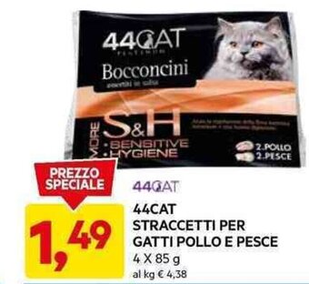 DPiù 44CAT STRACCETTI PER GATTI POLLO E PESCE 4 x 85 g offerta