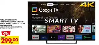 DPiù * SMARTECH 55UG10V3 TELEVISORE GOOGLE TV SMART CON SCHERMO LED 55" 4K ULTRA HD FRAMELESS offerta