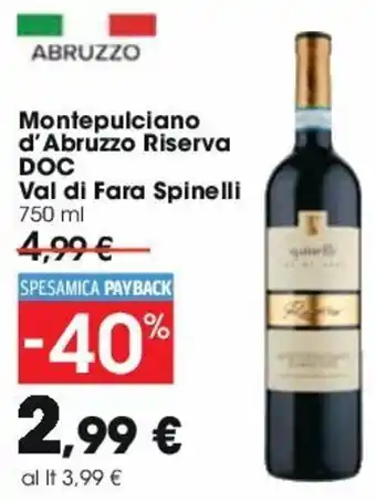 Carrefour Montepulciano d'Abruzzo Riserva DOC Val di Fara Spinelli 750 ml offerta