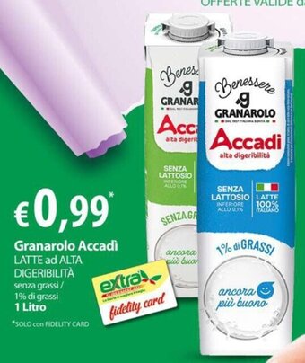Extra Supermercati Granarolo Accadì LATTE ad ALTA DIGERIBILITÀ 1 Litro offerta