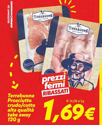 Iper Super Conveniente Terrabuona Prosciutto crudo/cotto alta qualità take away 120 g offerta