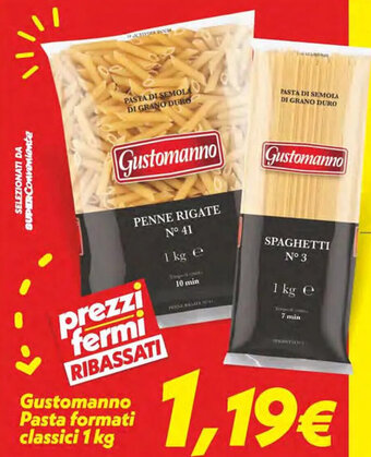 Iper Super Conveniente Gustomanno Pasta formati classici 1 kg offerta