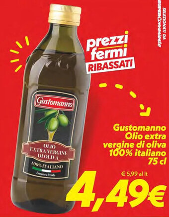 Iper Super Conveniente Gustomanno Olio extra vergine di oliva 100% italiano 75 cl offerta