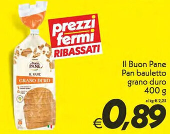 Iper Super Conveniente Il Buon Pane Pan bauletto grano duro 400 g offerta