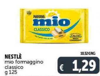 Deco Supermercati NESTLÈ mio formaggino classico g 125 offerta