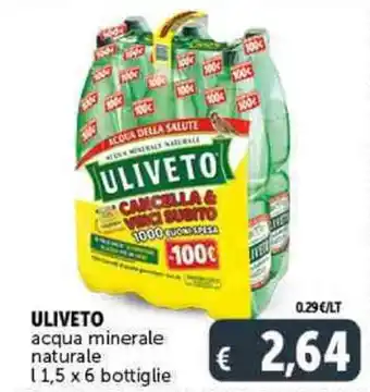 Deco Supermercati ULIVETO acqua minerale naturale l 1,5 x 6 bottiglie offerta