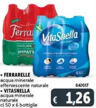 Deco Supermercati FERRARELLE acqua minerale, VITASNELLA acqua minerale naturale cl 50 x 6 bottiglie offerta