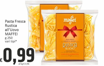 Paghi Poco Pasta Fresca Rustica all'Uovo MAFFEI g 250 vari tipi* offerta