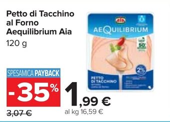 Carrefour Petto di Tacchino al Forno Aequilibrium Aia 120 g offerta