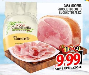Il Genio Supermercato CASA MODENA PROSCIUTTO COTTO BUONCOTTO offerta