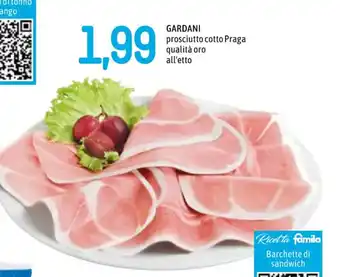 Famila GARDANI prosciutto cotto Praga qualità oro offerta