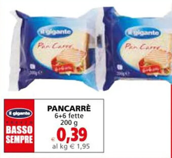 Il Gigante PANCARRÈ 6+6 fette 200 g offerta