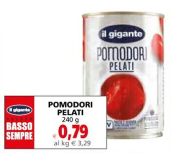 Il Gigante POMODORI PELATI 240 g offerta