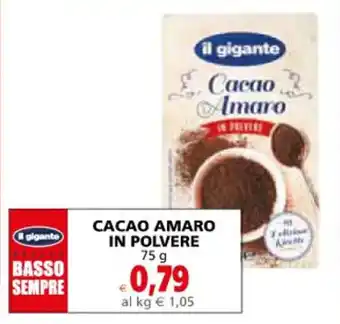 Il Gigante Il gigante CACAO AMARO IN POLVERE 75 g offerta