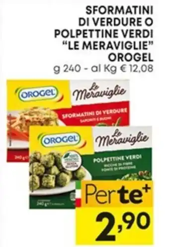 Pam SFORMATINI DI VERDURE O POLPETTINE VERDI "LE MERAVIGLIE" OROGEL g 240 offerta