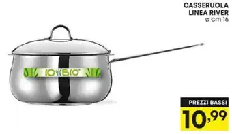 CASSERUOLA LINEA RIVER Ø cm 16