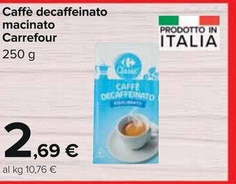 Carrefour Caffè decaffeinato macinato Carrefour 250 g offerta